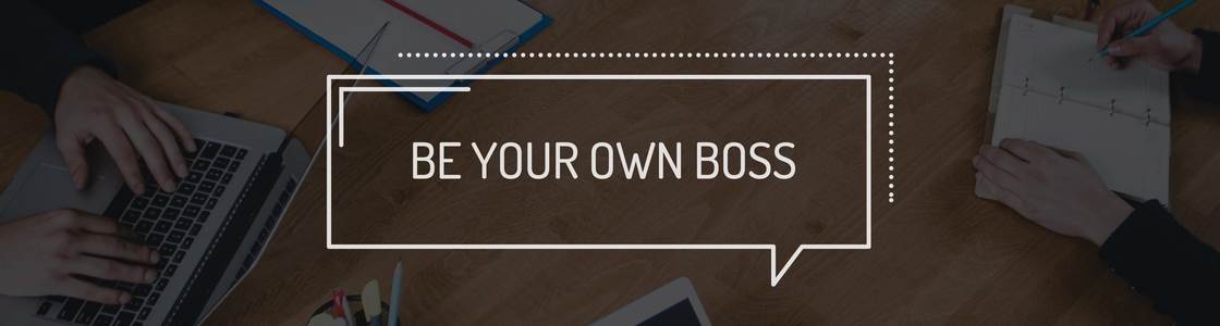 Be your own boss